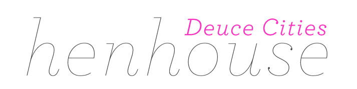 Deuce Cities Henhouse